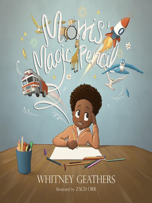Title details for Morris' Magic Pencil by Whitney Geathers - Available
